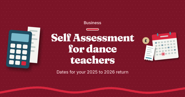 Teach.Dance graphic: Self Assessment for dance teachers. Dates for your 2025 to 2026 return. A calculator and receipt beside a calendar with a date ringed.