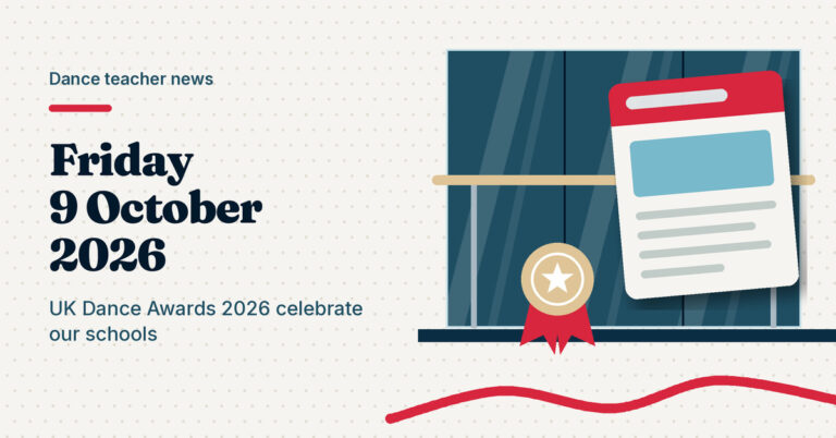 Home Friday 9 October 2026 Dance teacher news: UK Dance Awards 2026 celebrate our schools