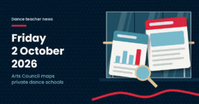 Home Illustration of a research report, a magnifier and a news page, next to the headline Friday 2 October 2026, Arts Council maps private dance schools